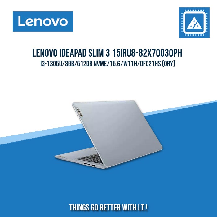 LENOVO IDEAPAD SLIM 3 15IRU8-82X70030PH I3-1305U/8GB/512GB NVME | BEST FOR STUDENTS AND FREELANCERS LAPTOP LENOVO IDEAPAD SLIM 3 15IRU8-82X70030PH I3-1305U/8GB/512GB NVME | BEST FOR STUDENTS AND FREELANCERS LAPTOP